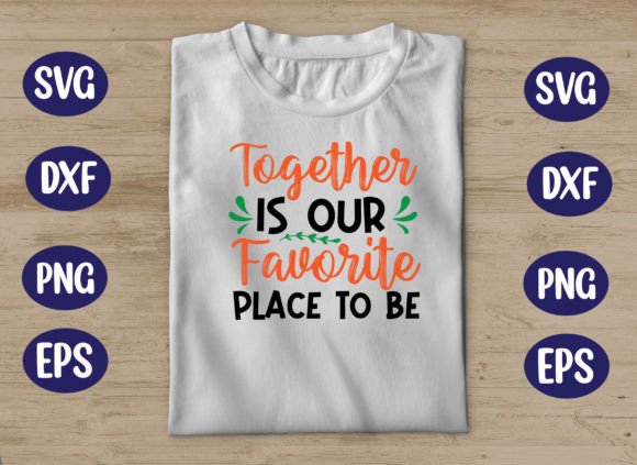 Together is Our Favorite Place to Be Graphics Review for Crafters